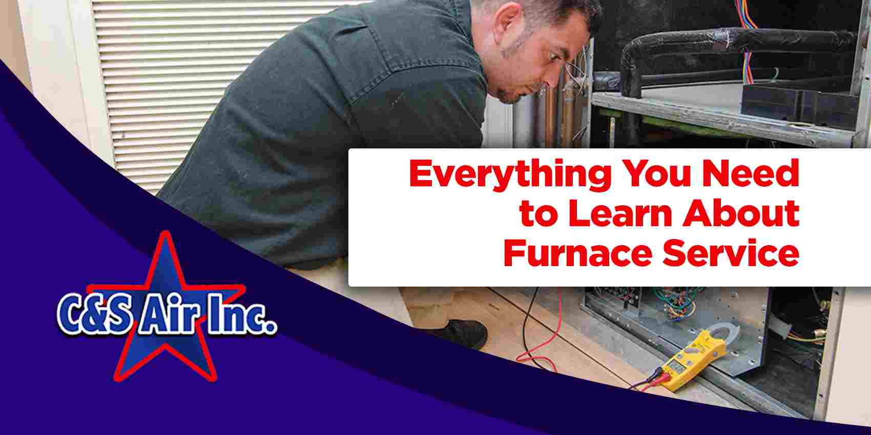 Everything You Need to Learn About Furnace Service