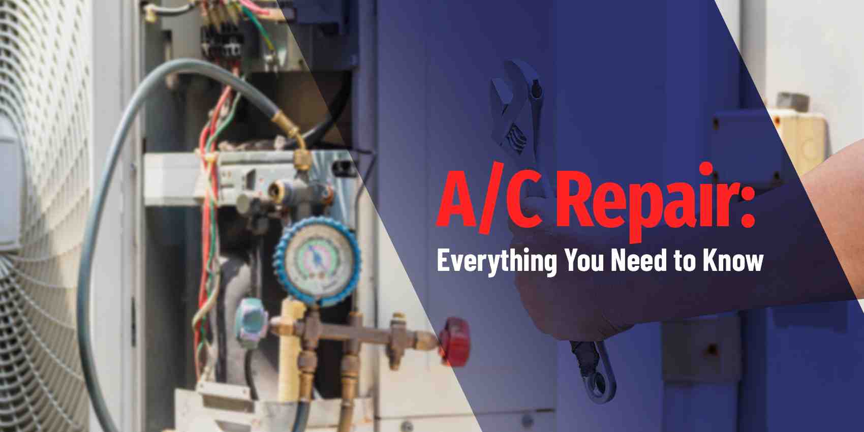 A/C Repair: Everything You Need to Know - C&S Air