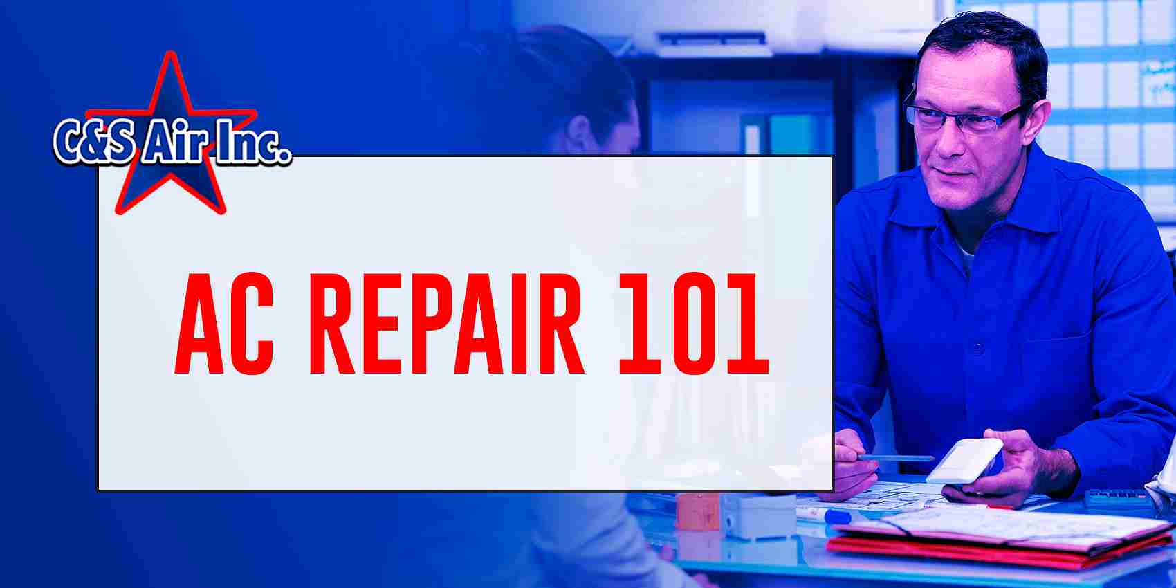 c&s air ac repair 101