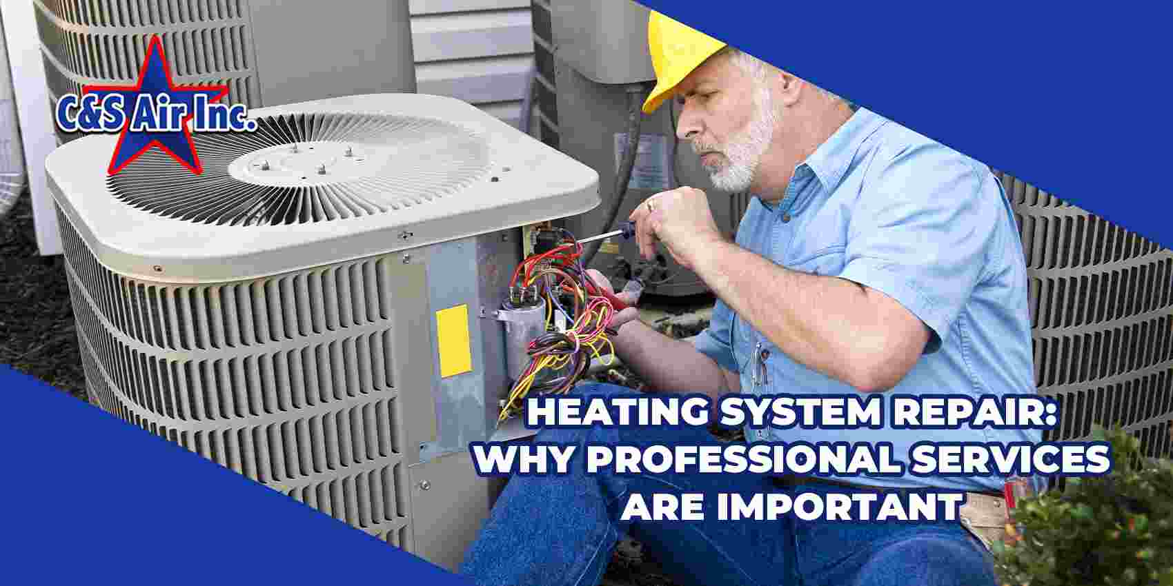 Heating System Repair: Why Professional Services are Important